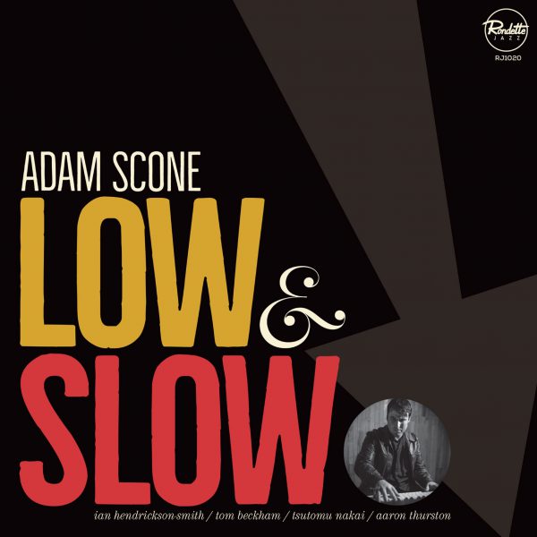 Adam Scone Low and Slow